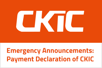 Emergency Announcements: Payment Declaration of CKIC
